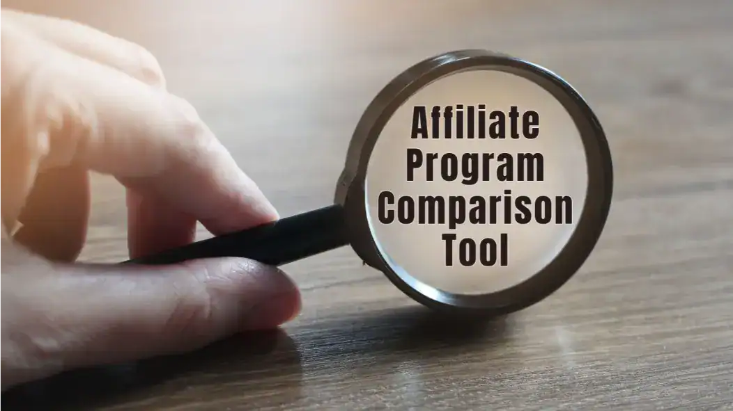 Affiliate Program Comparison Tool